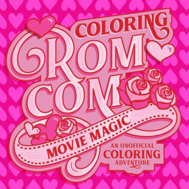 Coloring Rom-Com Movie Magic - An Unofficial Coloring Adventure