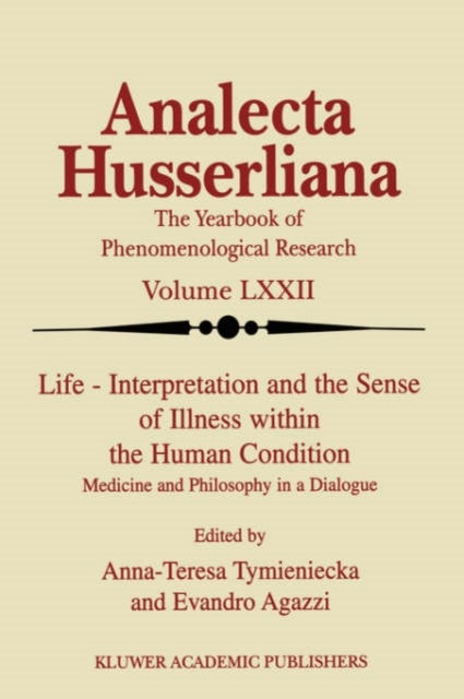 Life Interpretation and the Sense of Illness within the Human Condition - Medicine and Philosophy in a Dialogue