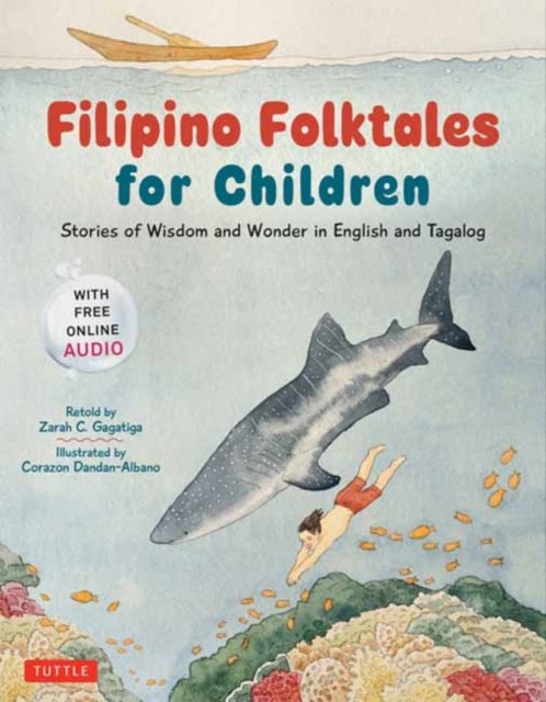Filipino Folktales for Children - Stories of Wisdom and Wonder in English and Tagalog (Free Online Audio Recordings and Bilingual Text)