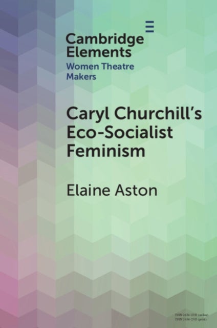 Caryl Churchill's Eco-Socialist Feminism
