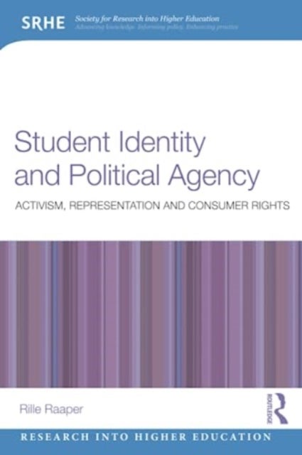 Student Identity and Political Agency - Activism, Representation and Consumer Rights