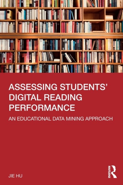 Assessing Students' Digital Reading Performance - An Educational Data Mining Approach