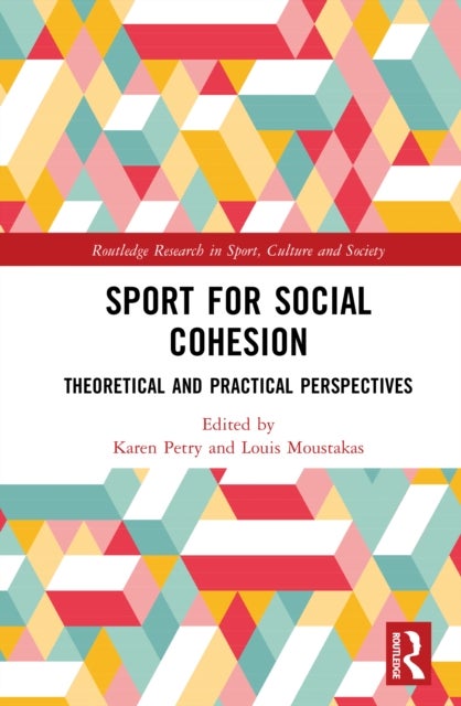 Sport for Social Cohesion - Theoretical and Practical Perspectives