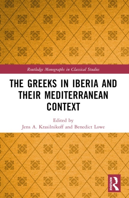 The Greeks in Iberia and their Mediterranean Context