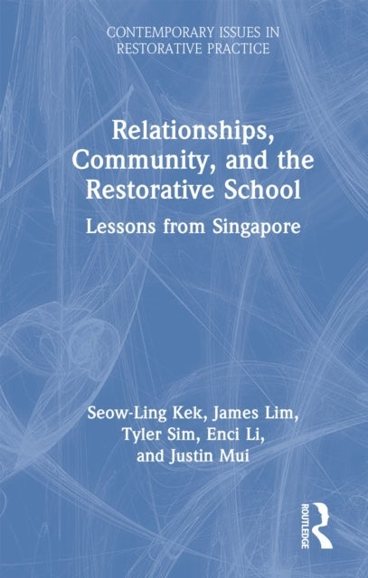 Relationships, Community and the Restorative School