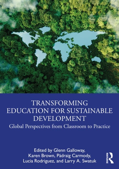 Transforming Education for Sustainable Development - Global Perspectives from Classroom to Practice