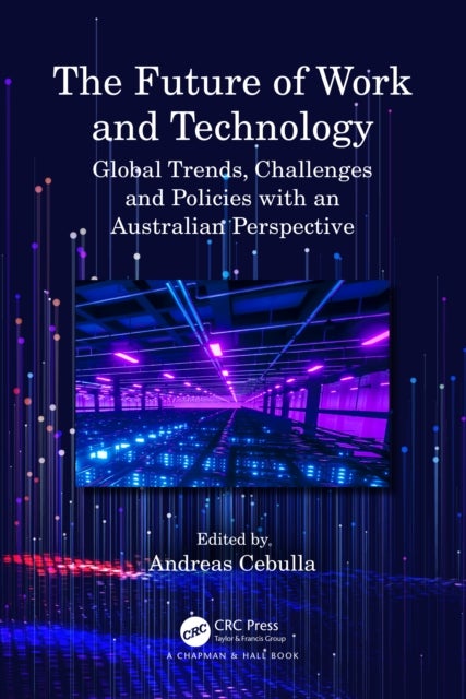The Future of Work and Technology - Global Trends, Challenges and Policies with an Australian Perspective