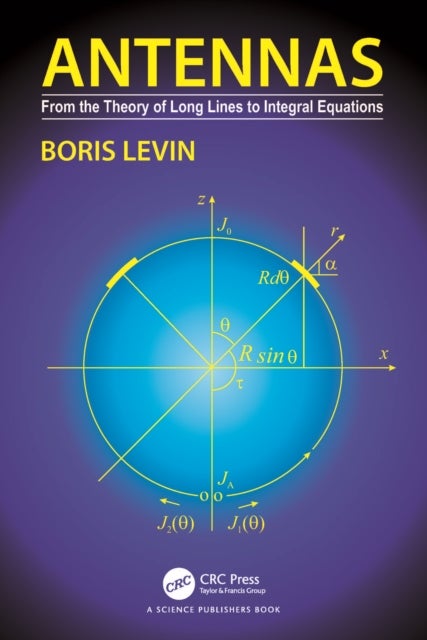 Antennas - From the Theory of Long Lines to Integral Equations