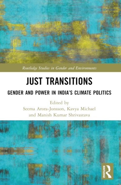 Just Transitions - Gender and Power in India’s Climate Politics