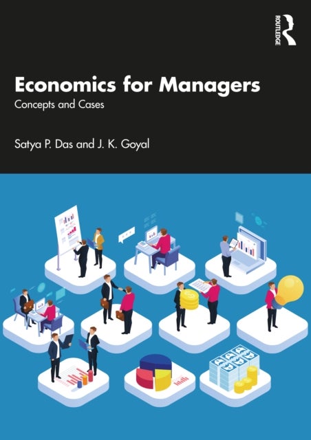 Economics for Managers - Concepts and Implications