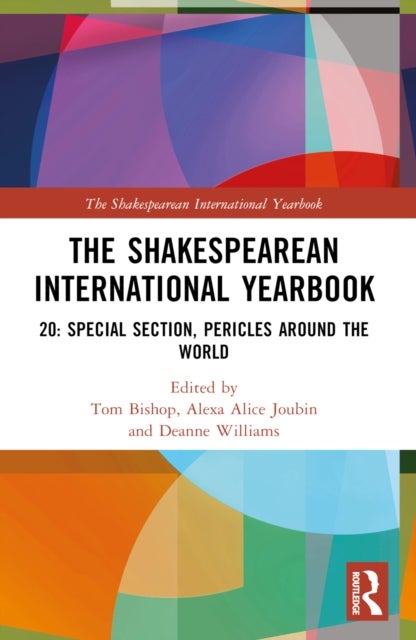 The Shakespearean International Yearbook - 20: Special Section, Pericles, Prince of Tyre