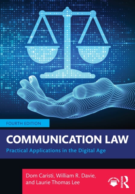 Communication Law - Practical Applications in the Digital Age