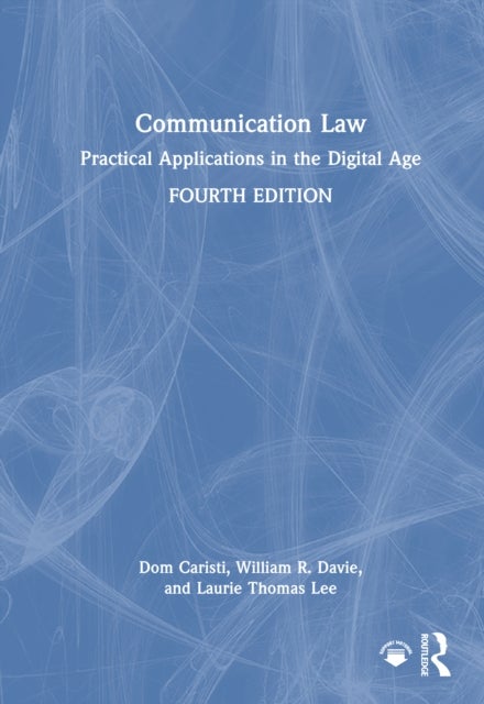 Communication Law - Practical Applications in the Digital Age