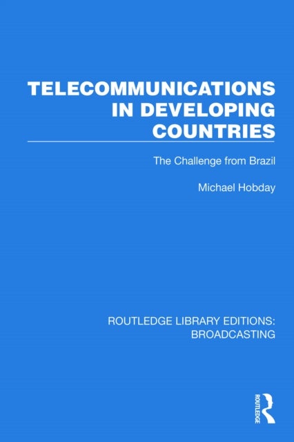 Telecommunications in Developing Countries - The Challenge from Brazil