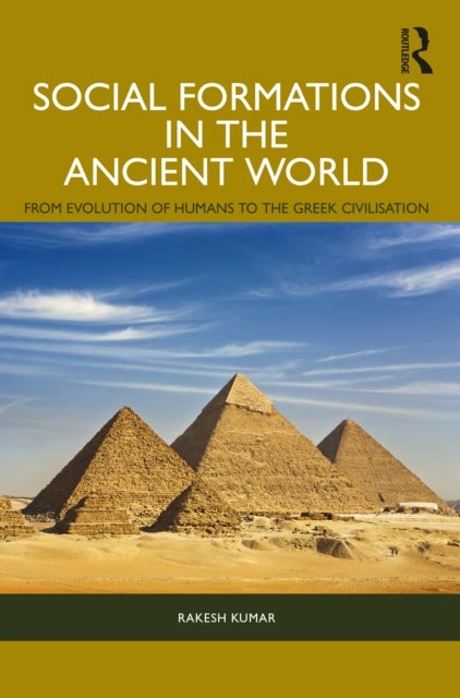 Social Formations in the Ancient World - From Evolution of Humans to the Greek Civilisation