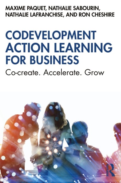 Codevelopment Action Learning for Business - Co-create. Accelerate. Grow