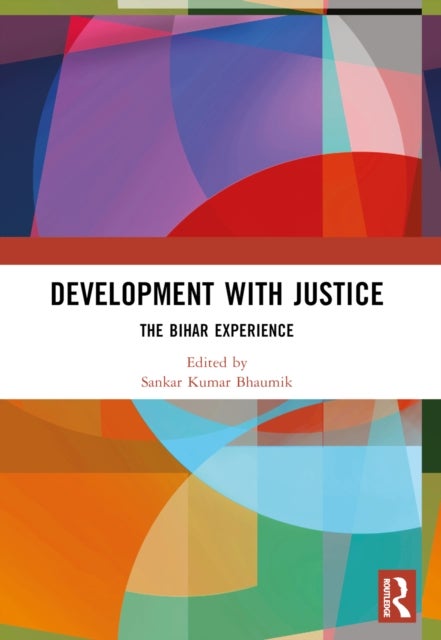 Development with Justice - The Bihar Experience