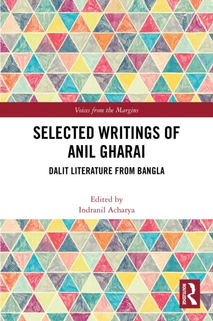 Selected Writings of Anil Gharai - Dalit Literature from Bangla