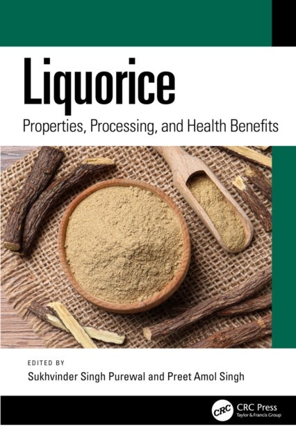 Liquorice - Properties, Processing, and Health Benefits