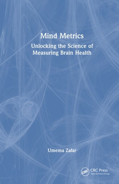 Mind Metrics - Unlocking the Science of Measuring Brain Health
