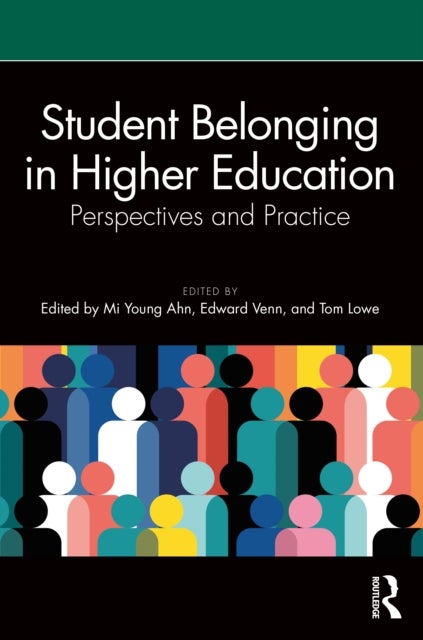 Student Belonging in Higher Education - Perspectives and Practice
