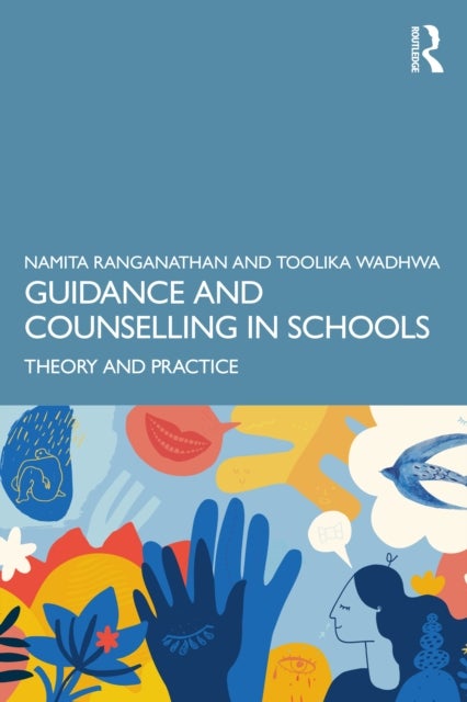Guidance and Counselling in Schools - Theory and Practice