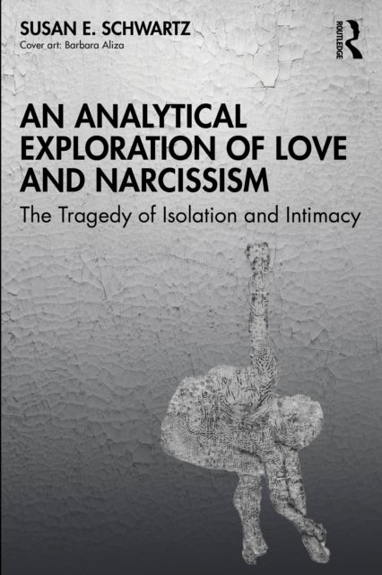 An Analytical Exploration of Love and Narcissism - The Tragedy of Isolation and Intimacy