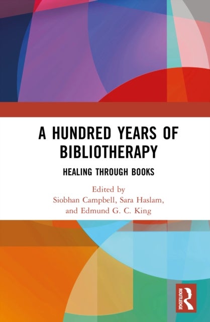 A Hundred Years of Bibliotherapy - Healing through Books