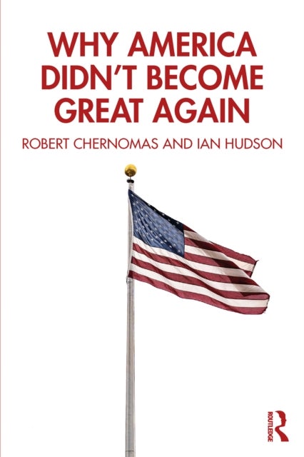 Why America Didn''t Become Great Again