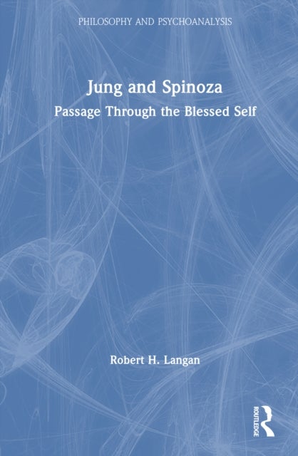 Jung and Spinoza - Passage Through The Blessed Self