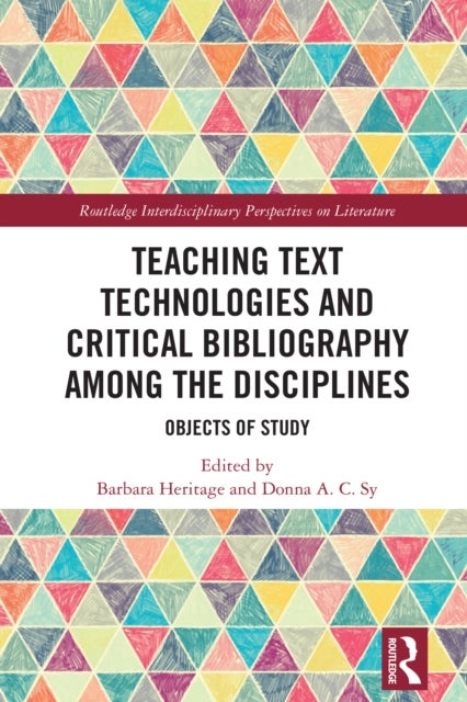 Teaching Text Technologies and Critical Bibliography Among the Disciplines - Objects of Study