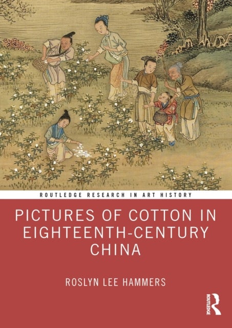 Pictures of Cotton in Eighteenth-century China