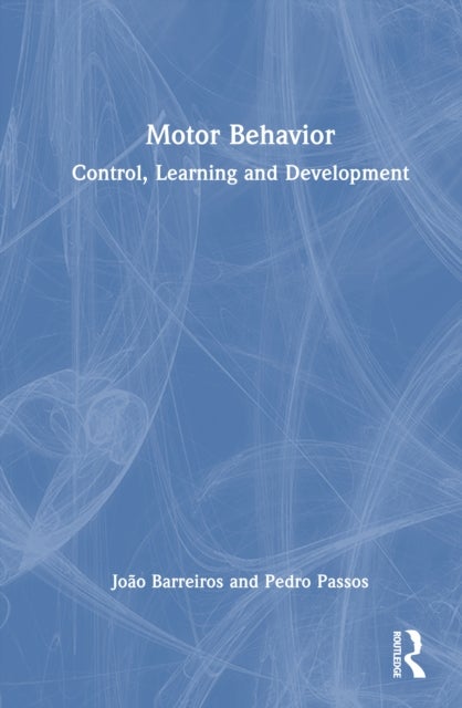 Motor Behavior - Control, Learning and Development