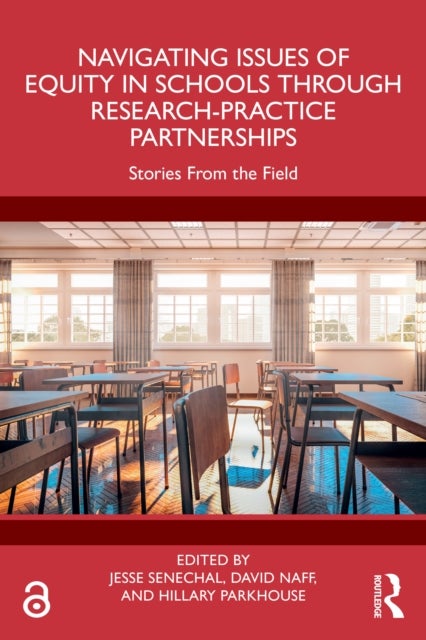 Navigating Issues of Equity in Schools Through Research-Practice Partnerships - Stories From the Field