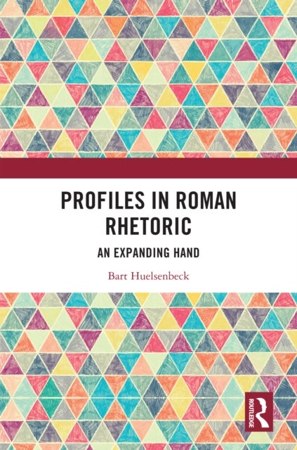 Profiles in Roman Rhetoric - An Expanding Hand