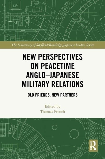 New Perspectives on Peacetime Anglo-Japanese Military Relations