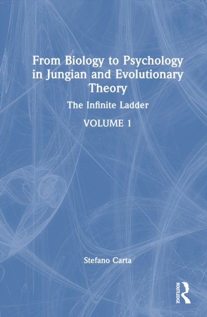 From Biology to Psychology in Jungian and Evolutionary Theory - The Infinite Ladder