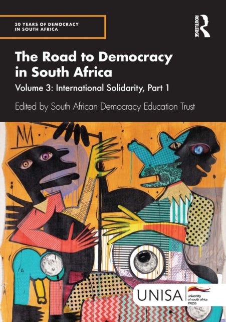 The Road to Democracy in South Africa - Volume 3, International Solidarity, Part 1