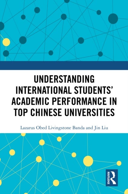 Understanding International Students'' Academic Performance in Top Chinese Universities