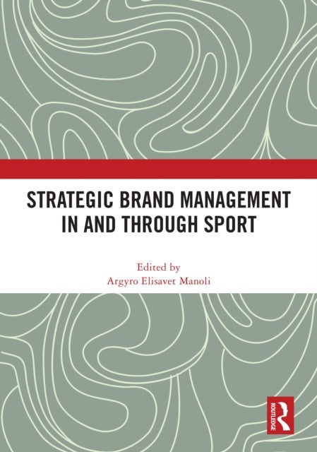 Strategic Brand Management In and Through Sport