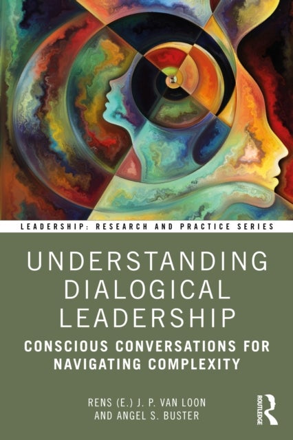 Understanding Dialogical Leadership - Conscious Conversations for Navigating Complexity