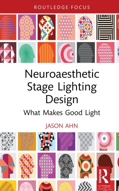 Neuroaesthetic Stage Lighting Design - What Makes Good Light