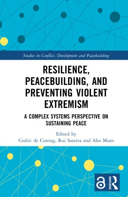 Resilience, Peacebuilding, and Preventing Violent Extremism
