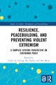 Resilience, Peacebuilding, and Preventing Violent Extremism