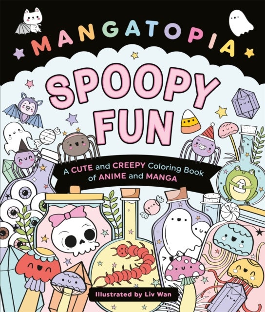 Mangatopia Spoopy Fun - A Cute and Creepy Colouring Book of Anime and Manga
