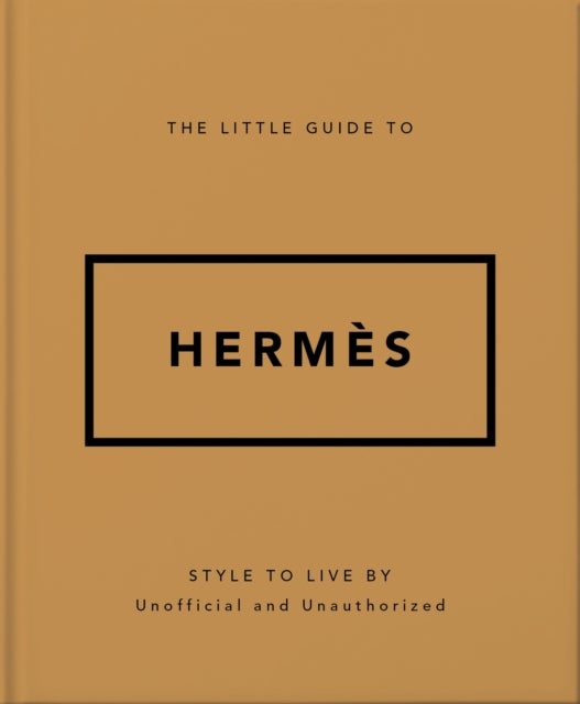 Little Guide to Hermès - Style to Live By