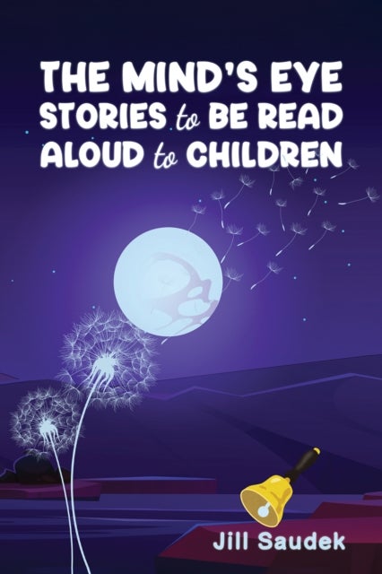 The Mind's Eye - Stories to be Read Aloud to Children