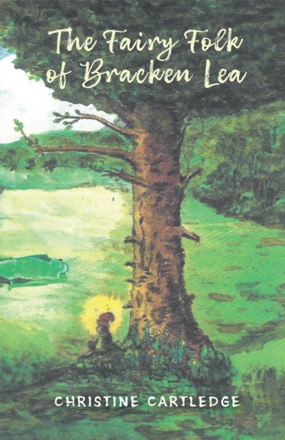 The Fairy Folk of Bracken Lea
