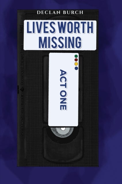 Lives Worth Missing - Act One