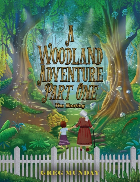 A Woodland Adventure – Part One - The Meeting